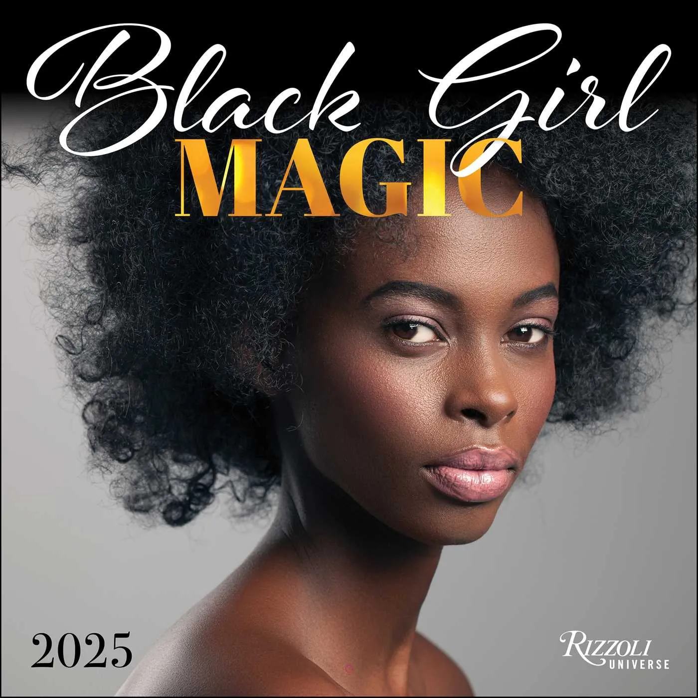 Black Girl Magic 2025 Wall Calendar