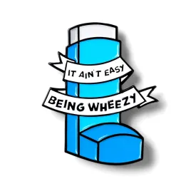 It Aint Easy Being Wheezy Pin